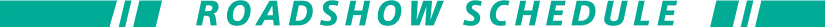 Roadshow Schedule Title